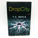 Drop City Hardcover T C Boyle 2003 Alaskan Wilderness Homesteading Hippies 1st E 1