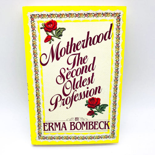 Motherhood The Second Oldest Profession Hardcover Erma Bombeck 1983 Mother 1st E 1