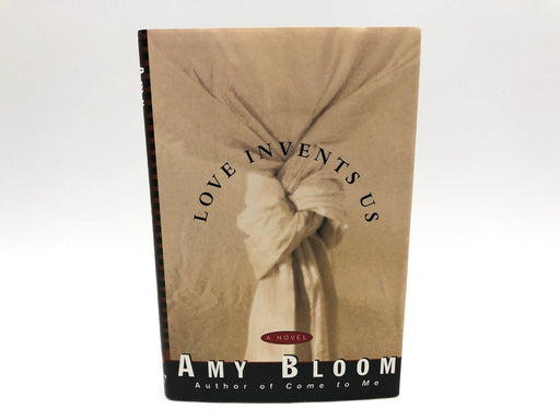 Love Invents Us Amy Bloom 1997 Random House First Edition First Print Hardcover 1