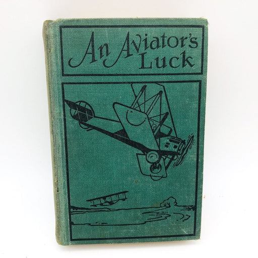 An Aviator's Luck Hardcover Captain Frank Cobb 1927 Or The Camp Knox Plot 2