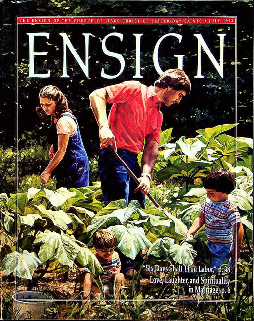 Ensign Magazine July 1992 Vol 22 No 7 "Six Days Shalt Thou Labor" 1