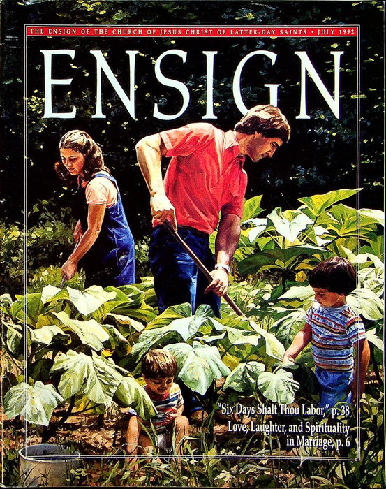 Ensign Magazine July 1992 Vol 22 No 7 "Six Days Shalt Thou Labor" 1