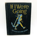 If I Were Going Hardcover Mabel O'Donnell 1941 Alice and Jerry Basic Readers 1