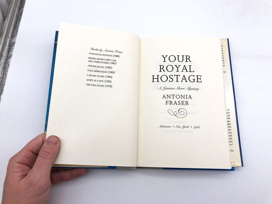 Your Royal Hostage Antonia Fraser 1988 Atheneum First American Edition Hardcover 7