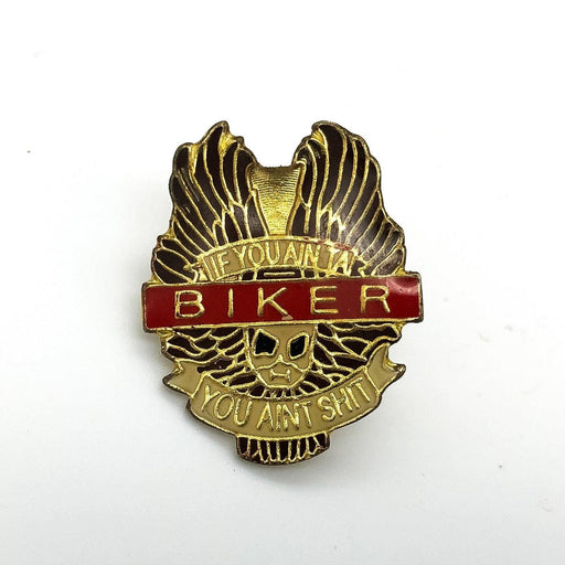 Biker Motorcycle Lapel Pin Skull & Wings "If You Ainta Biker You Aint..." 1