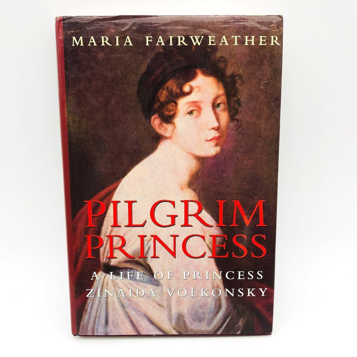 Pilgrim Princess Hardcover Maria Fairweather 2000 Zinaida Volkonsky Russian 1