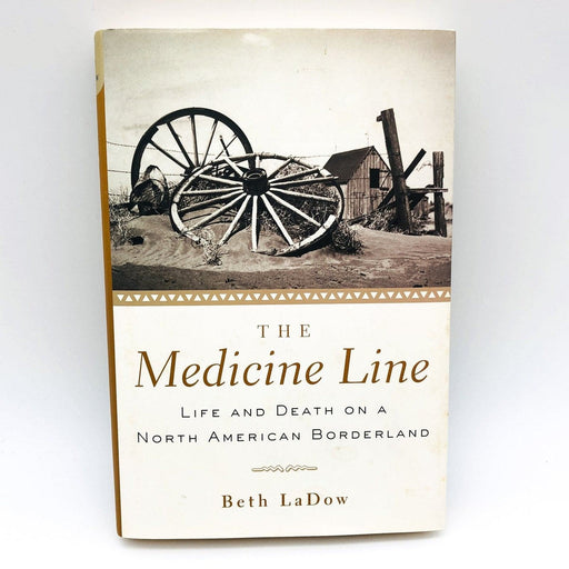 The Medicine Line Hardcover Beth LaDow 2001 Pioneers Native Americans History 1