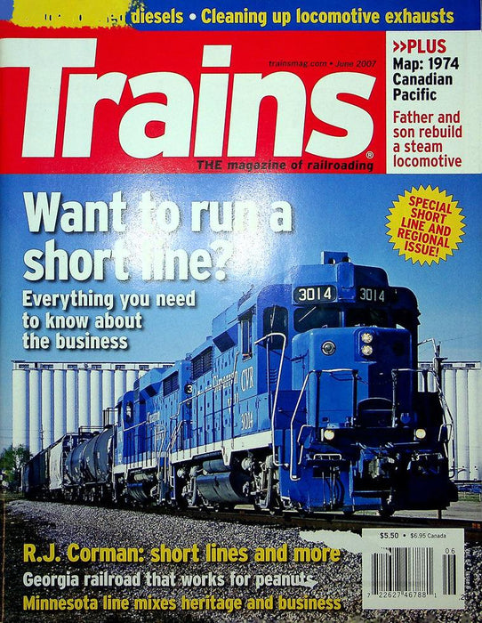 Trains Railroading Magazine June 2007 Vol 67 No 6 Want To Run A Short Line?