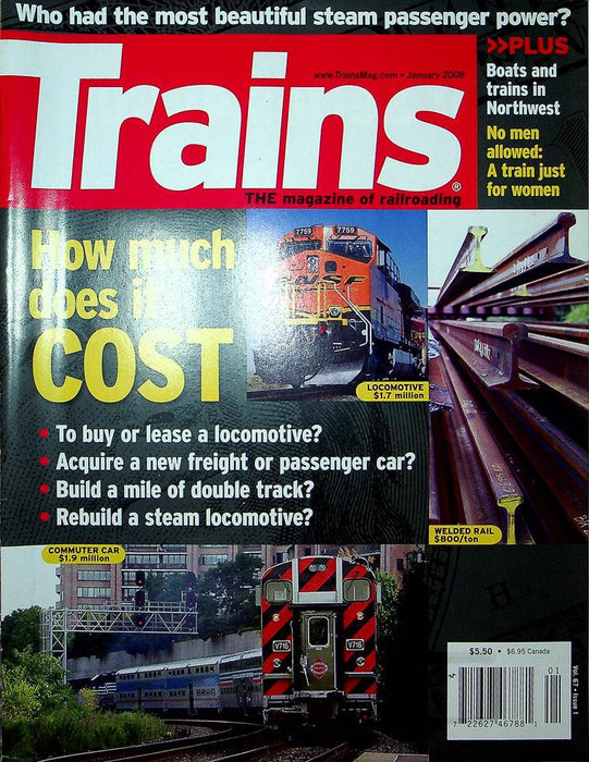 Trains Railroading Magazine January 2008 Vol 68 No 1 How Much Does It Cost?