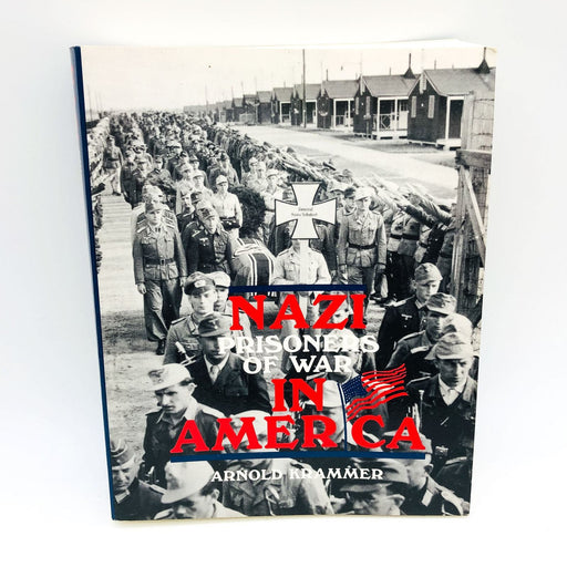 Nazi Prisoners Of War In America Paperba Arnold Krammer 1991 WW2 German Soldiers 1