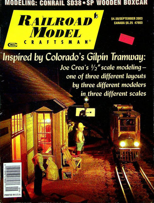 Railroad Model Craftsman Magazine September 2003 Vol 72 No 4 Joe Crea 1/2" Scale