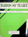 Pardon My Tears Sheet Music Louise Tripsas Piano Vocal Chords 1938 Ewing Reid 1