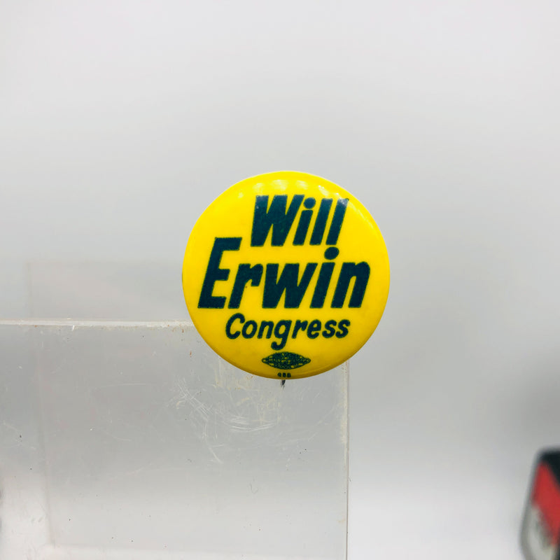Vintage Will William Bill Erwin Button 1" Politician For Congress Union Made 2
