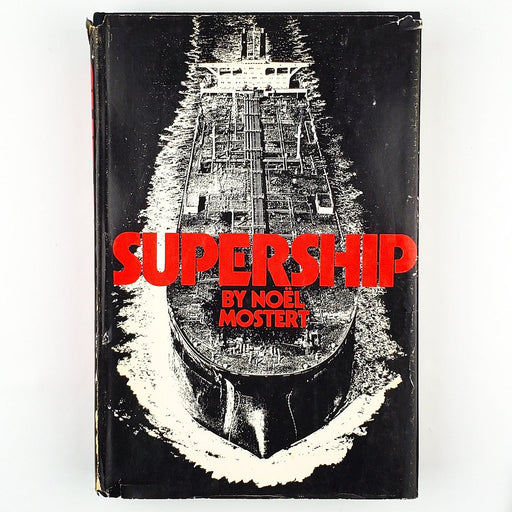 Supership Noel Mostert 1974 Alfred A. Knopf Life Aboard a Supertanker 1