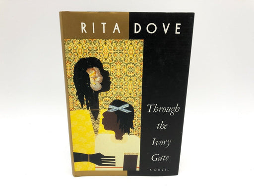 Through The Ivory Gate Rita Dove 1992 Pantheon First Edition Hardcover 1