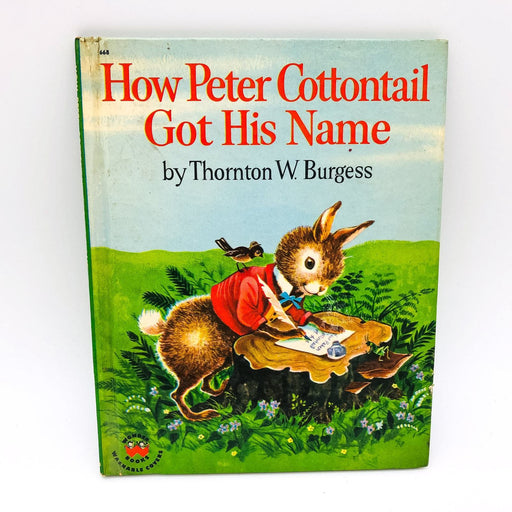 How Peter Cottontail Got His Name Hardcover Thornton W. Burgess 1957 Wonder Book 1