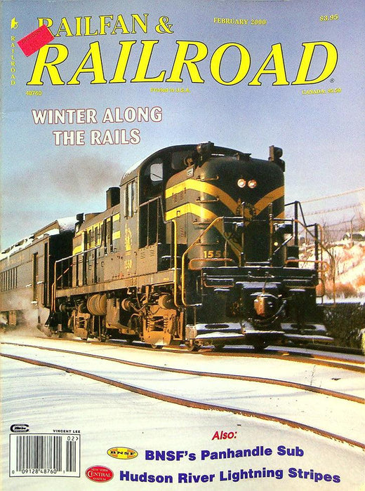 Railfan & Railroad Magazine February 2000 Vol 19 No 2 Winter Along The Rails