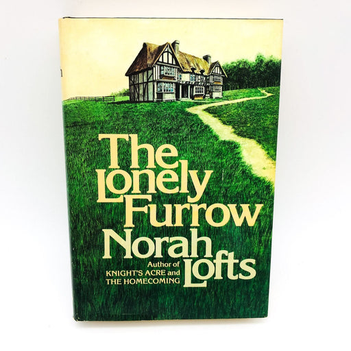 The Lonely Furrow Hardcover Norah Lofts 1976 English Life Knighthood Over BCE 1