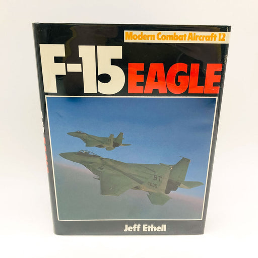 Modern Combat Aircraft 12 F-15 Eagle Hardcover Jeff Ethell 1981 1st Edition USAF 1