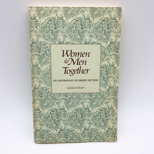 Women and Men Together Paperback Gaillard Mosier 1978 1st Edition Short Stories 1