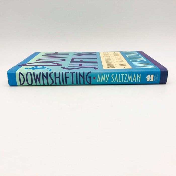 DownShifting Amy Saltzman Hardcover 1991 Reinventing Success On A Slower Track 3