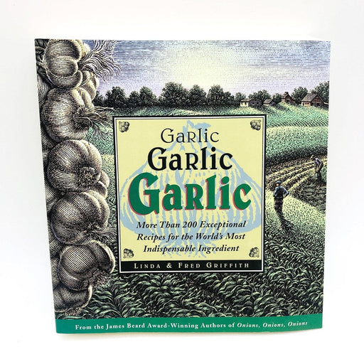 Garlic Garlic Garlic Paperback Linda And Fred Griffith 1998 Recipes Cookery 1