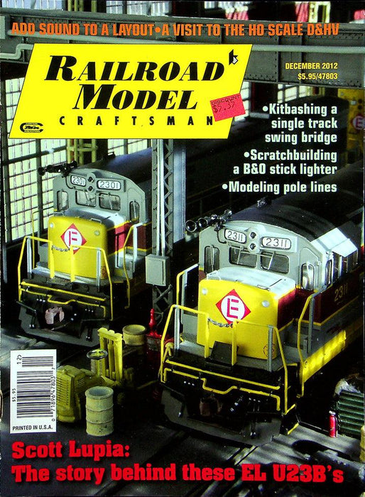 Railroad Model Craftsman Magazine December 2012 Vol 81 No 7 Lupia's EL U23B's