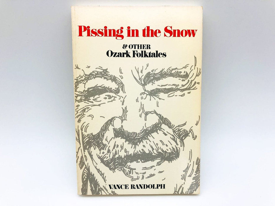 Pissing In The Snow And Other Ozark Folktales Paperback Vance Randolph 1976 1