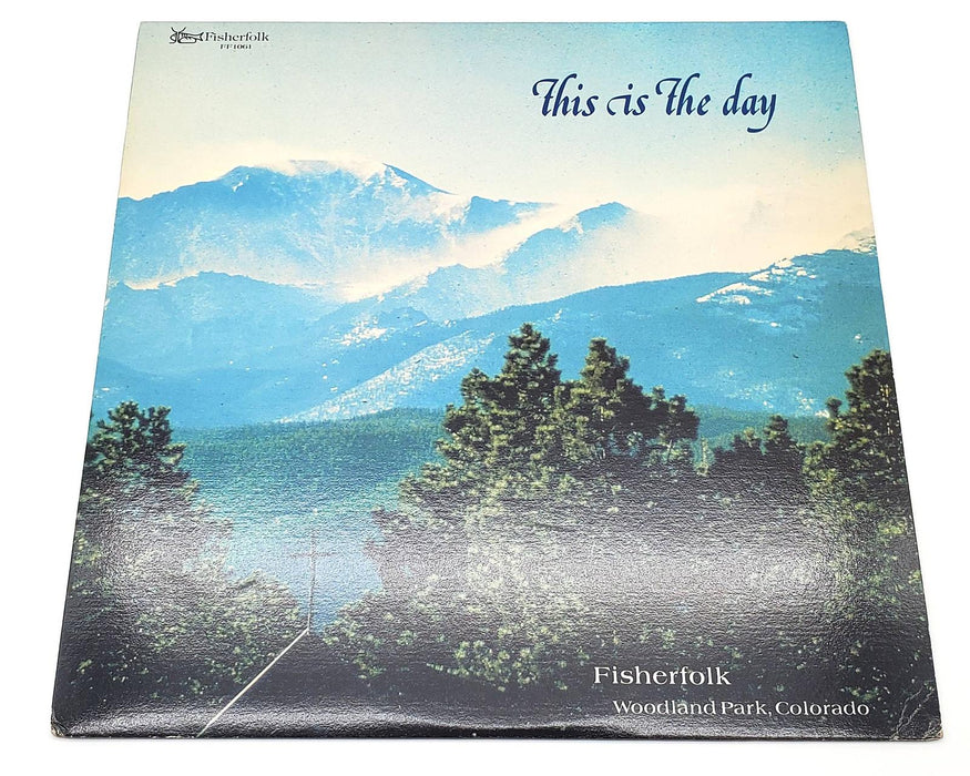 The Fisherfolk This Is The Day 33 RPM LP Record Self-Released 1980 FF 1061 1