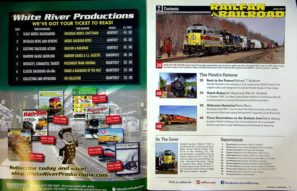 Railfan & Railroad Magazine June 2017 Vol 36 No 6 SD45 Back To The Future