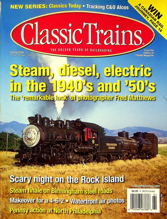 Classic Trains Railroading Magazine Spring 2006 Vol 7 No 1 Steam 1940's & '50's