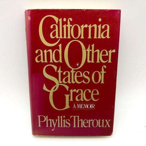 California and Other States of Grace Phyllis Theroux 1980 HC 1st Ed 1st Print 1