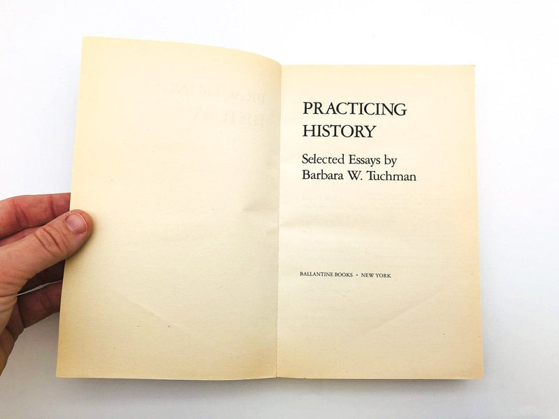 Practicing History Trade Paperback Barbara W Tuchman 1982 Selected Essays 20th 6