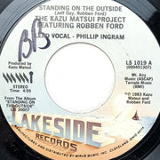 The Kazu Matsui Project 45 RPM 7" Featuring Robben Ford Standing On The Outside 1