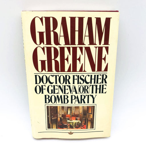 Doctor Fischer Of Geneva Or Bomb Party Hardcover Graham Greene 1980 1st Edition 1