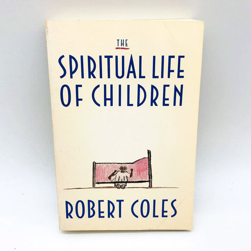 The Spiritual Life Of Children Paperback Robert Coles 1990 Religious Life 1 1