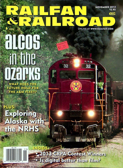 Railfan & Railroad Magazine November 2013 Vol 32 No 11 Alcos In The Ozarks