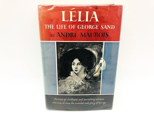 Lelia Hardcover Andre Maurois 1955 Life of George Sand Scandal Ex Library 1