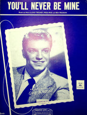 Vintage Sheet Music You'll Never Be Mine Guy Mitchell 1952 Twomey Wise Weisman 1