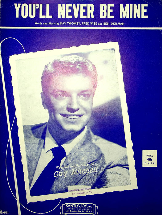 Vintage Sheet Music You'll Never Be Mine Guy Mitchell 1952 Twomey Wise Weisman 1