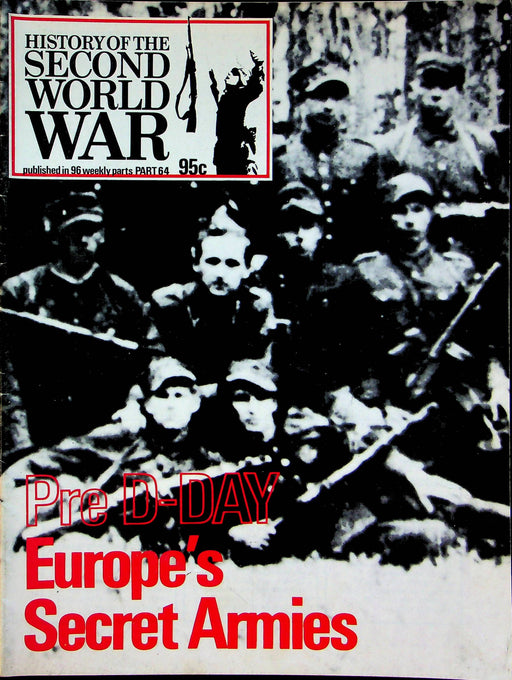 History Second World War WW2 Magazine 1974 Part 64 Pre D-Day Europes Secret Army 1