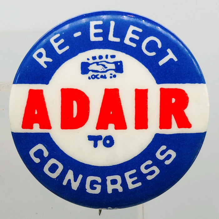 Re-Elect Adair To Congress Button Pin 1.25" Ross Indiana Republican Politician 3