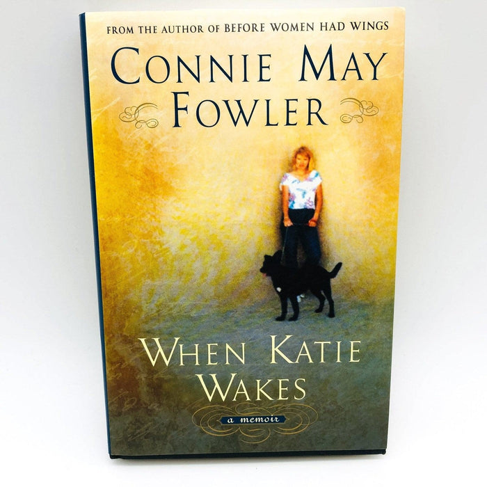 When Katie Wakes Hardcover Connie May Fowler 2002 1