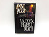 A Sudden, Fearful Death Anne Perry 1993 Fawcett Hardcover Book Jacket 1