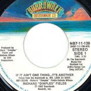 Richard "Dimples" Fields 45 RPM 7" Record If It Ain't One Thing It's Another 1