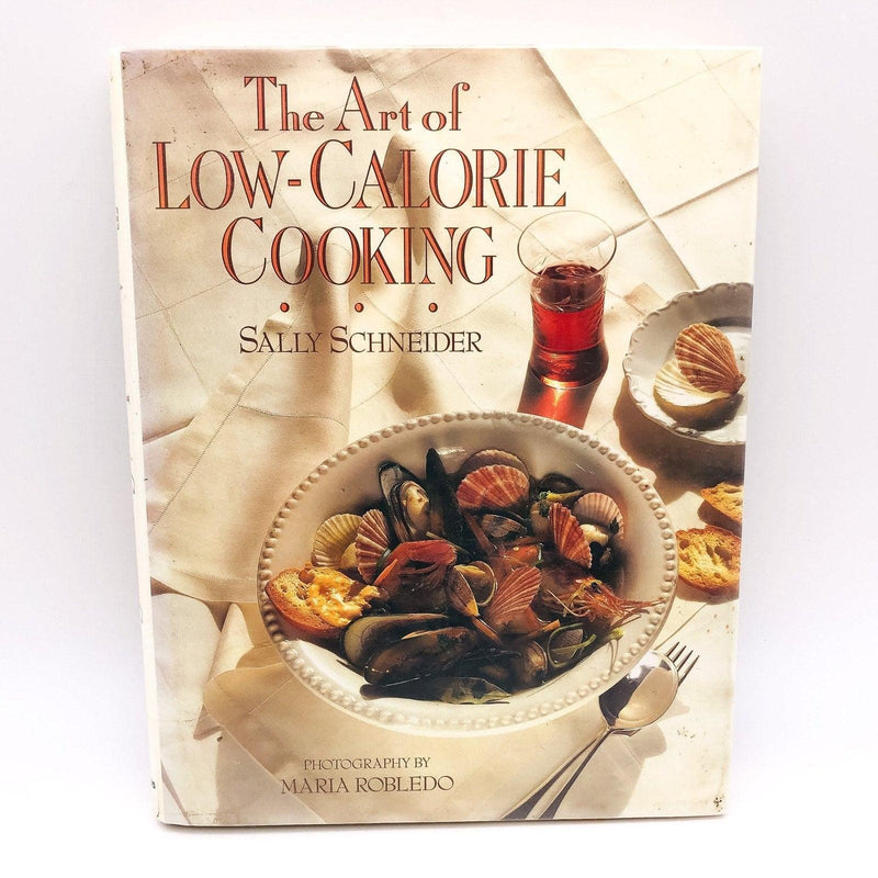 The Art Of Low Calorie Cooking Hardcover Sally Schneider 1990 Cookery Nutrition 1