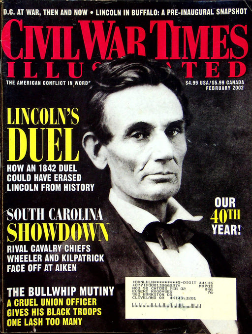 Civil War Times Magazine February 2002 Vol XL Lincoln's Duel 1