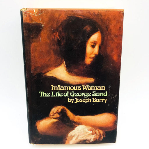 Infamous Woman The Life Of George Sand Hardcover Joseph Barry 1976 French Writer 1