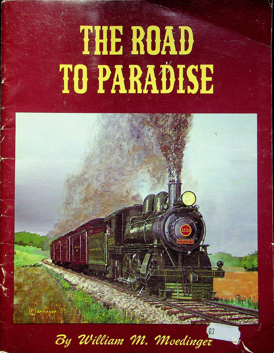 The Road to Paradise William Moedinger Rebirth Strasburg Railroad 1983 Lancaster