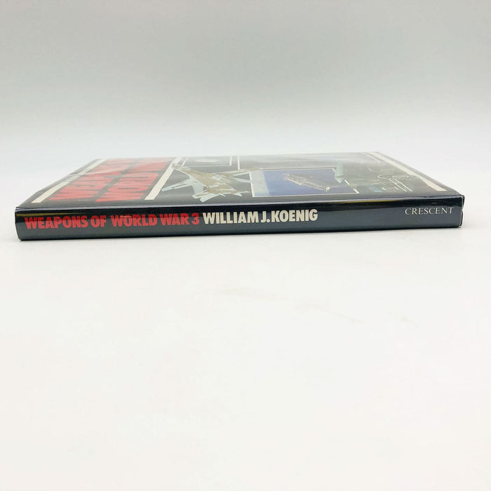 Weapons Of World War 3 Hardcover William Koenig 1982 Arms Military Art Sciences 3